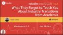 Travis Gerke | What they forgot to teach you about industry transitions from academia (WTF AITA)