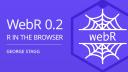 webR 0.2 Overview: R in the browser | George Stagg | Posit