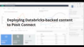 Deploying Databricks-backed content on Posit Connect